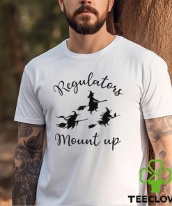 Regulators Mount Up T Shirt Fall Shirt Ladies Tee Hoodie 1 Regulators Mount Up T Shirt Fall Shirt Ladies Tee Hoodie