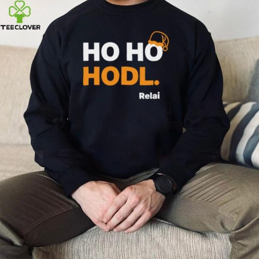 Relai ho ho Hodl 2022 hoodie, sweater, longsleeve, shirt v-neck, t-shirt