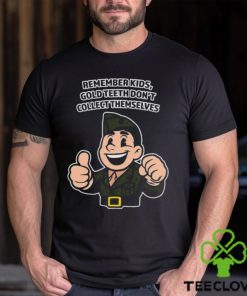 Remember Kids Gold Teeth Don't Collect Themselves Tee Unisex T Shirt