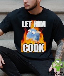 Remy Rat let him cook hoodie, sweater, longsleeve, shirt v-neck, t-shirt