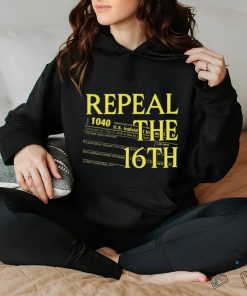 Repeal The 16th Amendment 1040 shirt