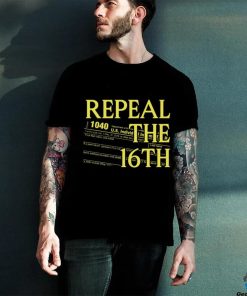 Repeal The 16th Amendment 1040 hoodie, sweater, longsleeve, shirt v-neck, t-shirt