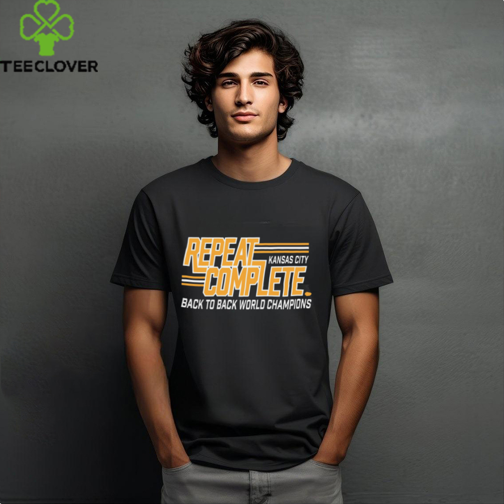 Repeat Complete Kansas City Back To Back World Champions shirt Repeat Complete Kansas City Back To Back World Champions shirt