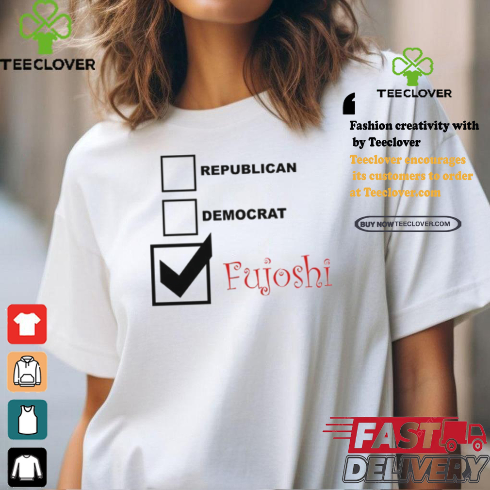 Republican Democrat Fujoshi Tee Shirt Republican Democrat Fujoshi Tee Shirt