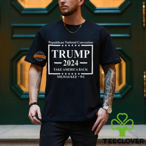 Republican National Convention Trump 2024 Take America Back Milwaukee Shirt