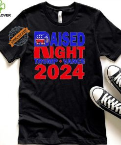Republican Raised Right Trump Vance 2024 Shirt