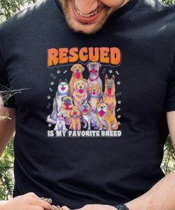 Rescued is my favorite breed animal rescue dog rescue shirt