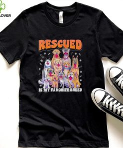 Rescued is my favorite breed animal rescue dog rescue shirt