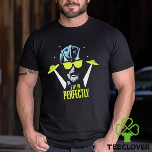 Resident Alien I Fit In Perfectly Shirt
