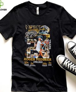 Respect Roger Federer 24 years 1998 2022 signature The Legend shirt