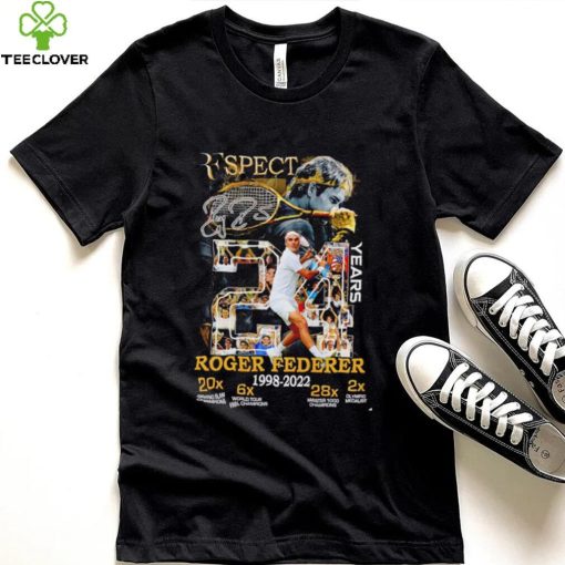 Respect Roger Federer 24 years 1998 2022 signature The Legend shirt