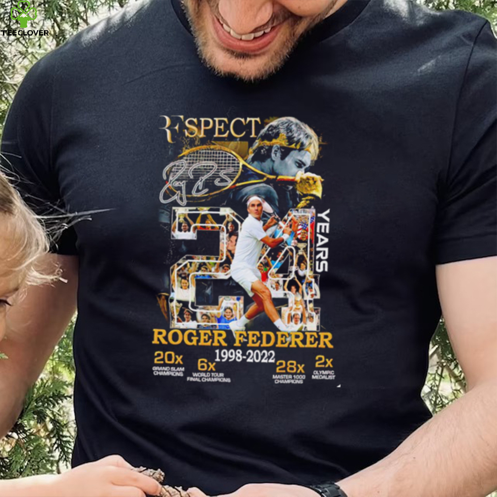 Respect Roger Federer 24 years 1998 2022 signature The Legend shirt Respect Roger Federer 24 years 1998 2022 signature The Legend shirt