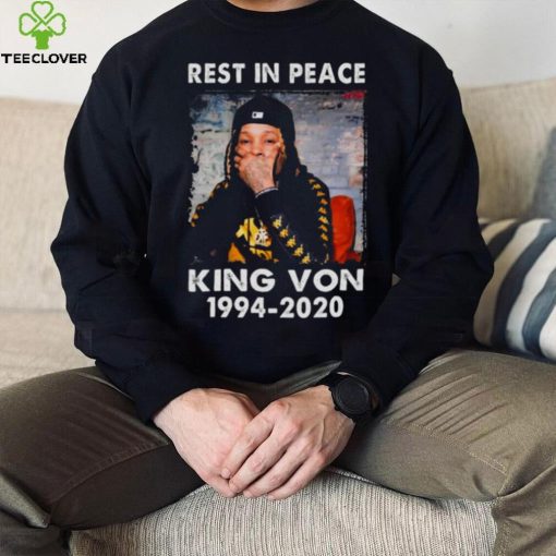 Rest In Peace King Von 1994 2020 hoodie, sweater, longsleeve, shirt v-neck, t-shirt