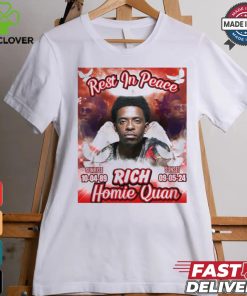 Rest In Peace Rich Homie Quan 1989 2024 Poster Shirt
