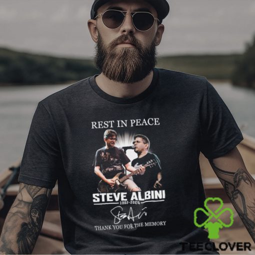 Rest In Peace Steve Albini 1962 2024 Thank You For The Memories T Shirt