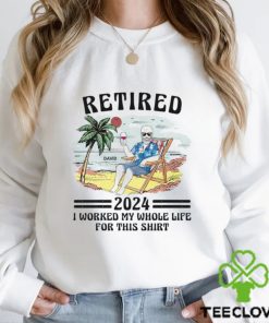 Retired I Worked My Whole Life For This Shirt Vintage Shirt