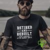 Retirement is music to my ears funny shirt