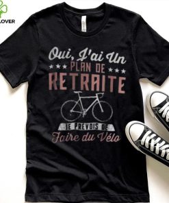 Retiret Plan For Cycling Bike Lovers Shirt