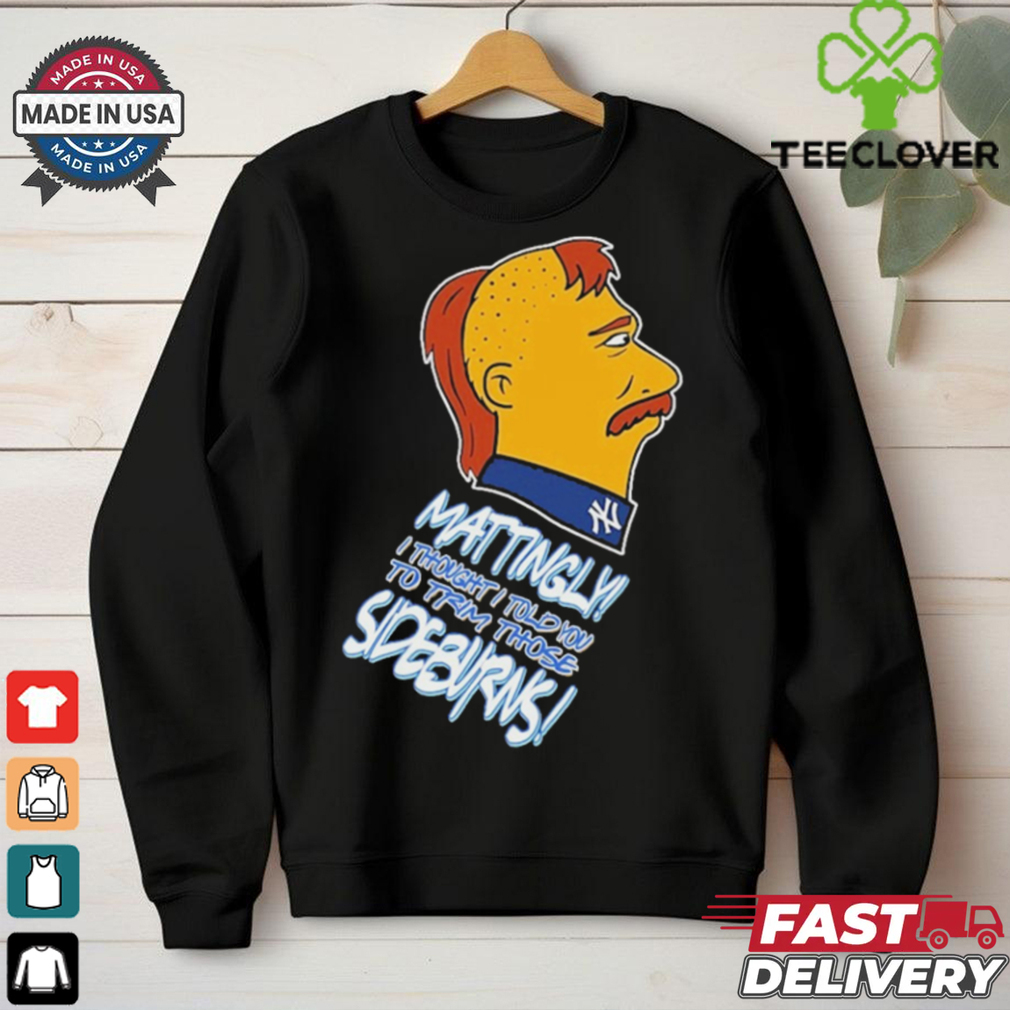 Retro Baseball Don Mattingly Trim Those Sideburns Shirt Retro Baseball Don Mattingly Trim Those Sideburns Shirt