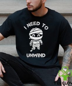 Retro I Need To Unwind SVG Mummies Halloween Shirt