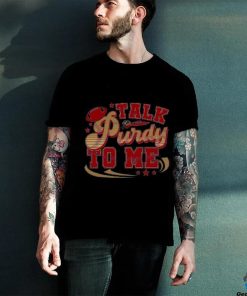 Retro Talk Purdy To Me 49ers NFL Shirt