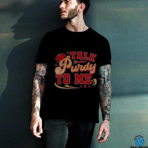 Retro Talk Purdy To Me 49ers NFL Shirt