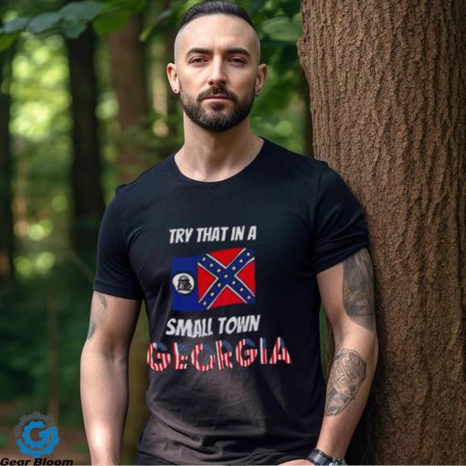 Retro Try That In A Small Town Georgia Shirt