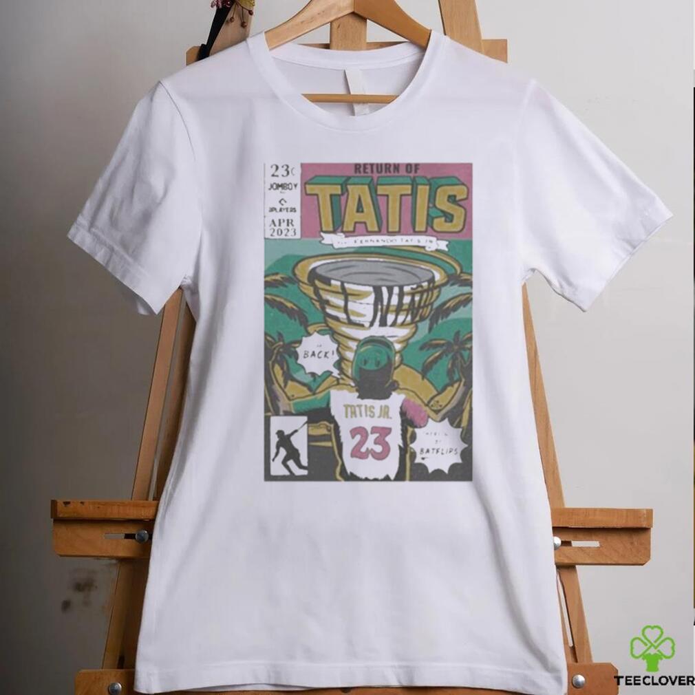 Return Of Tatis Feat 23 Fernando Tatis Jr Shirt Return Of Tatis Feat 23 Fernando Tatis Jr Shirt