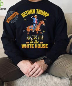 Return Trump to the white house shirt