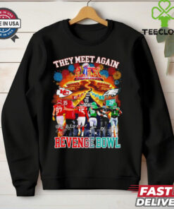 Revenge Bowl Kansas City Chiefs and Philadelphia Eagles they meet again 2025 shirt