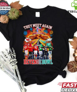 Revenge Bowl Kansas City Chiefs and Philadelphia Eagles they meet again 2025 shirt