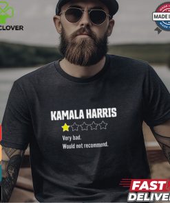 Review Of Kamala Very Bad 1 Star T shirt
