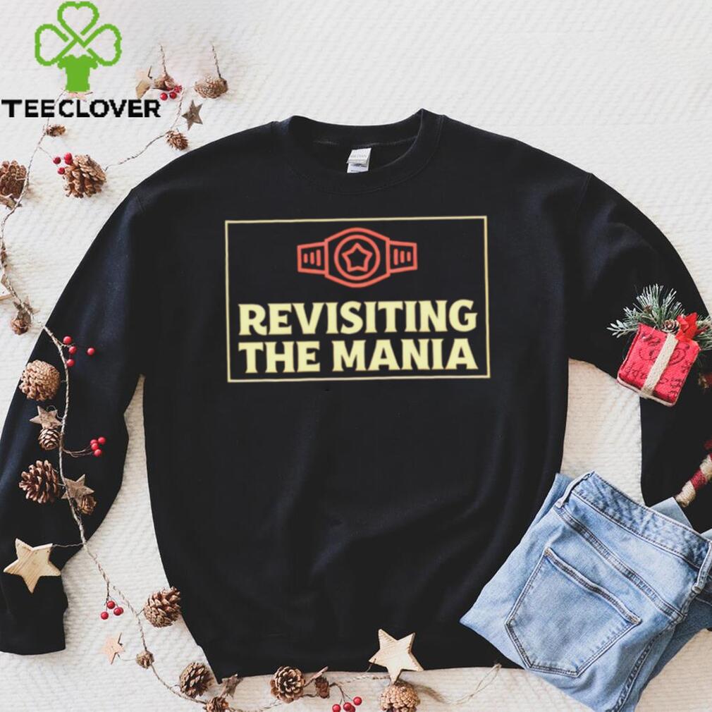 Revisiting The Mania professional wrestler logo shirt Revisiting The Mania professional wrestler logo shirt