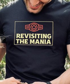 Revisiting The Mania professional wrestler logo shirt