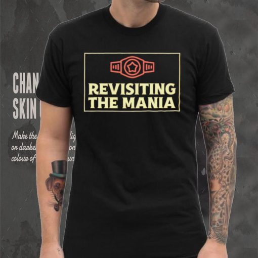 Revisiting The Mania professional wrestler logo shirt