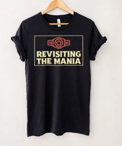 Revisiting The Mania professional wrestler logo shirt