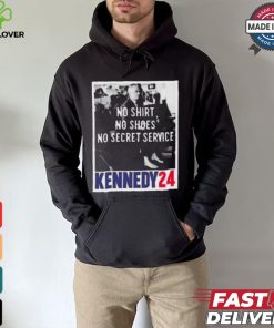 Rfk no hoodie, sweater, longsleeve, shirt v-neck, t-shirt no shoes no secret service kennedy 24 hoodie, sweater, longsleeve, shirt v-neck, t-shirt