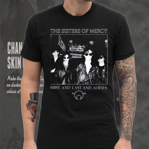 The Sisters Of Mercy First And Last And Always Shirt