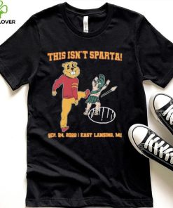 This Isn’t Sparta Sep 24, 2022 East Last Lansing, MI Shirt