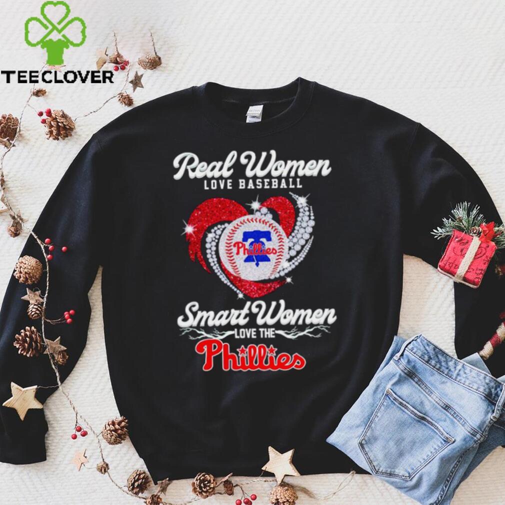 Rhinestone real women love baseball smart women love the Phillies shirt Rhinestone real women love baseball smart women love the Phillies shirt