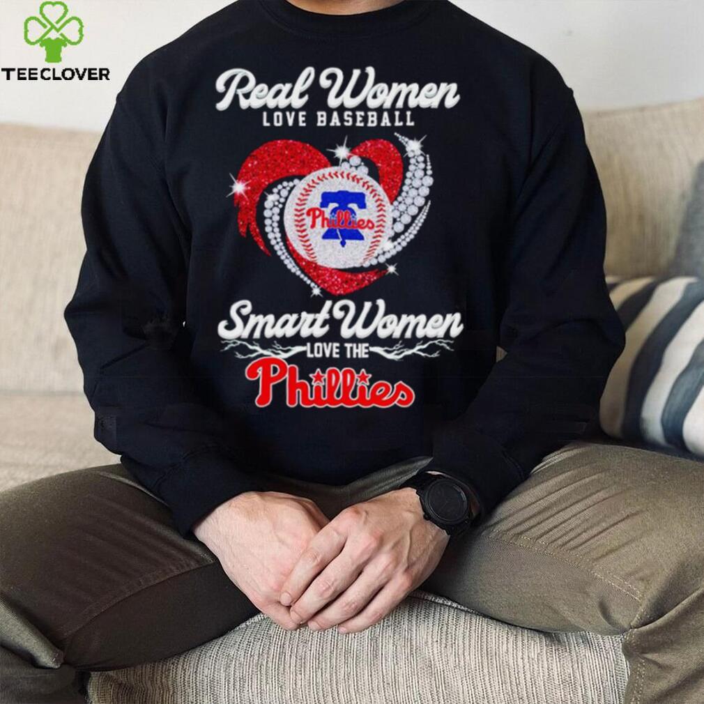 Rhinestone real women love baseball smart women love the Phillies shirt Rhinestone real women love baseball smart women love the Phillies shirt