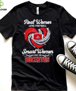 Rhinestone real women love football smart women love the Buckeyes shirt 1 Rhinestone real women love football smart women love the Buckeyes shirt