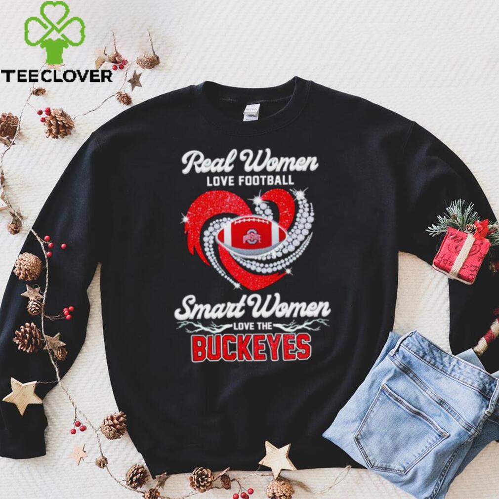 Rhinestone real women love football smart women love the Buckeyes shirt Rhinestone real women love football smart women love the Buckeyes shirt