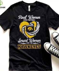 Rhinestone real women love football smart women love the Hawkeyes shirt