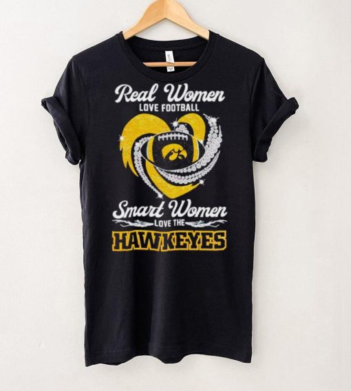 Rhinestone real women love football smart women love the Hawkeyes shirt