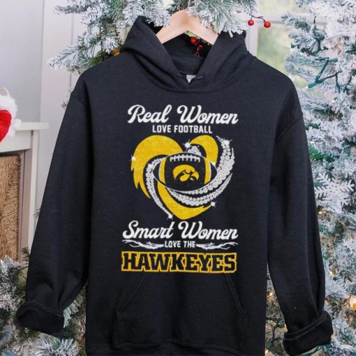 Rhinestone real women love football smart women love the Hawkeyes shirt