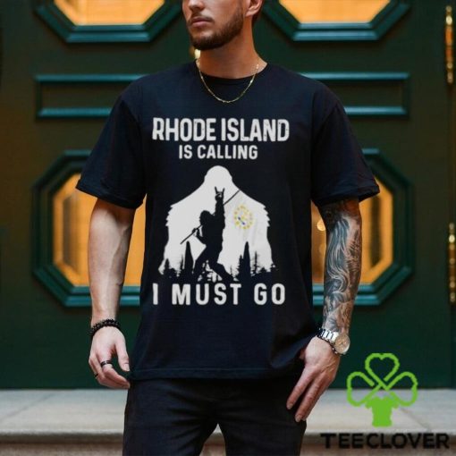 Rhode Island is calling I must go Bigfoot flag hoodie, sweater, longsleeve, shirt v-neck, t-shirt