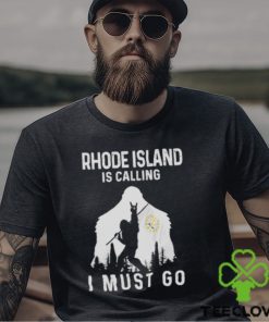 Rhode Island is calling I must go Bigfoot flag hoodie, sweater, longsleeve, shirt v-neck, t-shirt