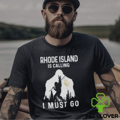 Rhode Island is calling I must go Bigfoot flag hoodie, sweater, longsleeve, shirt v-neck, t-shirt