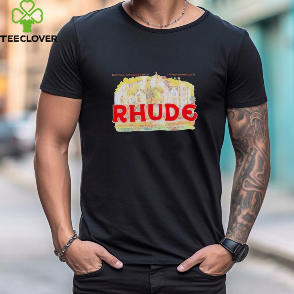 Rhude monaco with god’s help spring summer 2022 shirt Rhude monaco with god’s help spring summer 2022 shirt